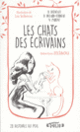 Couverture Les chats des écrivains (Bérangère Bienfait,Brigitte Bulard-Cordeau,Valérie Parent)