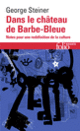 Couverture Dans le château de Barbe-Bleue (George Steiner)