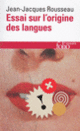 Couverture Essai sur l'origine des langues où il est parlé de la mélodie et de l'imitation musicale (Jean-Jacques Rousseau)