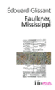 Couverture Faulkner, Mississippi (Édouard Glissant)