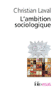 Couverture L'ambition sociologique (Christian Laval)