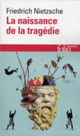 Couverture La Naissance de la tragédie / Fragments posthumes (Automne 1869 - Printemps 1872) ()