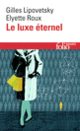 Couverture Le Luxe éternel (Gilles Lipovetsky,Elyette Roux)