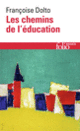 Couverture Les chemins de l'éducation (Françoise Dolto)