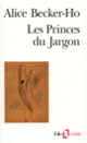 Couverture Les Princes du Jargon (Alice Becker-Ho)