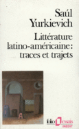 Couverture Littérature latino-américaine : traces et trajets ()