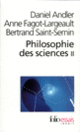 Couverture Philosophie des sciences (Daniel Andler,Anne Fagot-Largeault,Bertrand Saint-Sernin)