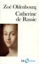 Couverture Catherine de Russie (Zoé Oldenbourg)