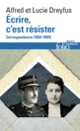 Couverture Écrire, c’est résister (Alfred Dreyfus,Lucie Dreyfus)