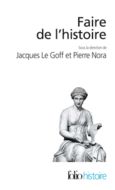 Couverture Faire de l'histoire (,Jacques Le Goff,Pierre Nora)