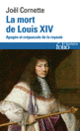 Couverture La mort de Louis XIV (Joël Cornette)