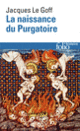 Couverture La naissance du Purgatoire (Jacques Le Goff)