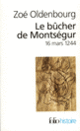 Couverture Le Bûcher de Montségur (Zoé Oldenbourg)