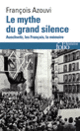 Couverture Le mythe du grand silence (François Azouvi)