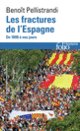Couverture Les fractures de l'Espagne (Benoît Pellistrandi)