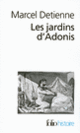 Couverture Les Jardins d'Adonis (Marcel Detienne,Claude Lévi-Strauss,Jean-Pierre Vernant)