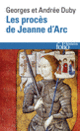 Couverture Les Procès de Jeanne d'Arc (Andrée Duby,Georges Duby)
