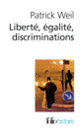 Couverture Liberté, égalité, discriminations (Patrick Weil)