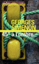 Couverture 45° à l'ombre (Georges Simenon)