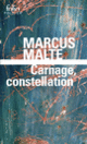 Couverture Carnage, constellation (Marcus Malte)