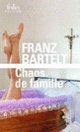 Couverture Chaos de famille (Franz Bartelt)