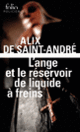 Couverture L'Ange et le réservoir de liquide à freins (Alix de Saint-André)