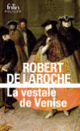 Couverture La Vestale de Venise (Robert de Laroche)