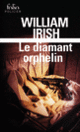 Couverture Le diamant orphelin (William Irish)