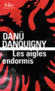 Couverture Les aigles endormis (Danü Danquigny)