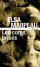 Couverture Les corps brisés (Elsa Marpeau)
