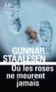 Couverture Où les roses ne meurent jamais (Gunnar Staalesen)