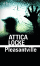 Couverture Pleasantville (Attica Locke)