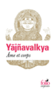 Couverture Âme et corps ( Yajñavalkya)