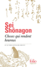 Couverture Choses qui rendent heureux et autres notes de chevet ( Sei Shônagon)