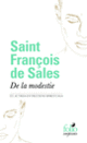 Couverture De la modestie et autres Entretiens spirituels (Saint François de Sales)