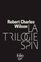 Couverture La trilogie Spin (Robert Charles Wilson)