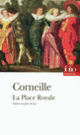 Couverture La Place Royale (Pierre Corneille)