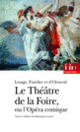 Couverture Le Théâtre de la Foire ou L'Opéra-comique (Louis Fuzelier,Alain-René Lesage,Jacques-Philippe Orneval)
