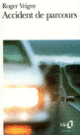 Couverture Accident de parcours / Amour /Une Tache sur la vitre (Roger Vrigny)