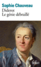 Couverture Diderot, le génie débraillé (Sophie Chauveau)