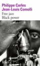 Couverture Free jazz Black power (Philippe Carles,Jean-Louis Comolli)