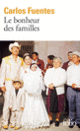 Couverture Le bonheur des familles (Carlos Fuentes)