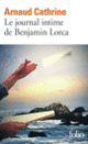 Couverture Le journal intime de Benjamin Lorca (Arnaud Cathrine)