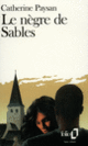 Couverture Le Nègre de Sables (Catherine Paysan)