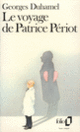 Couverture Le Voyage de Patrice Périot (Georges Duhamel)