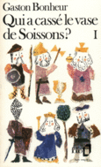 Couverture Qui a cassé le vase de Soissons ? ()
