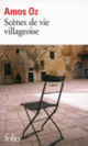 Couverture Scènes de vie villageoise (Amos Oz)