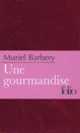 Couverture Une gourmandise (Muriel Barbery)