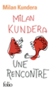 Couverture Une rencontre (Milan Kundera)