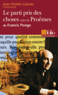 Couverture Le Parti pris des choses suivi de Proêmes de Francis Ponge (Essai et dossier) ()